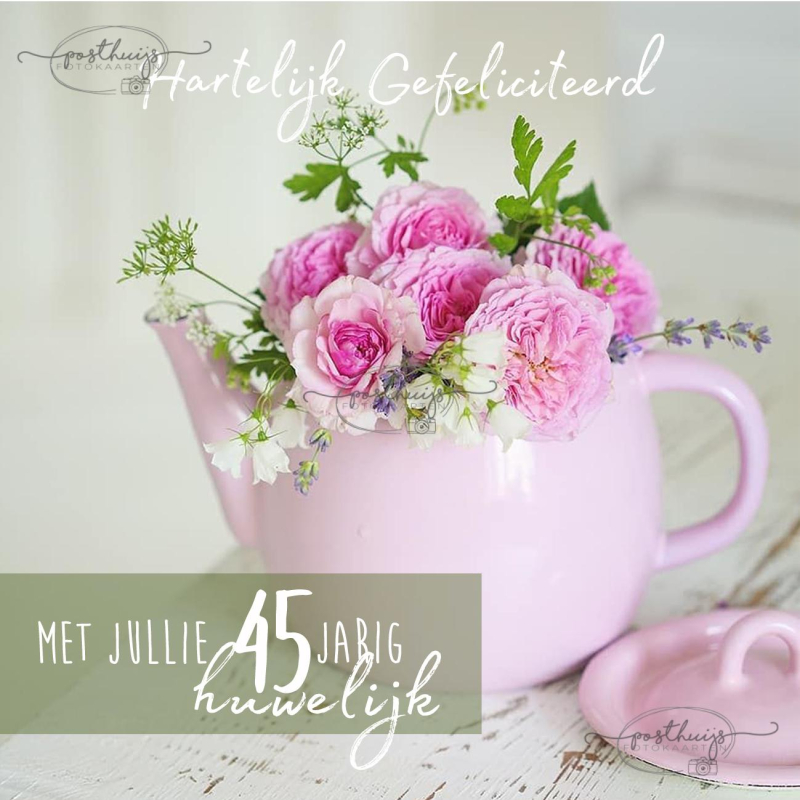 Fotokaart | 45 jaar getrouwd | Roze theepot