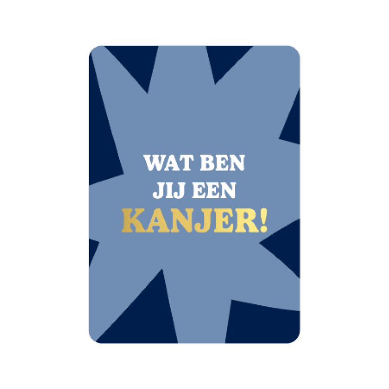 Postkaart | Wat ben jij een kanjer | goudfolie