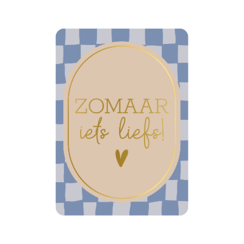 Postkaart | zomaar iets liefs | goudfolie | blauw geblokt