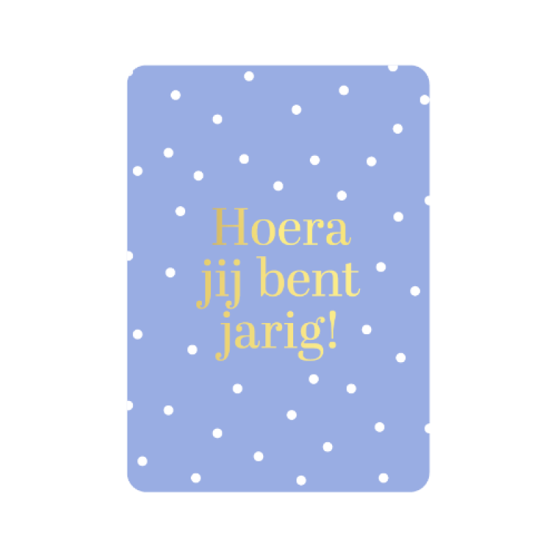 Postkaart | Hoera jij bent jarig | Blauw stipjes |goudfolie