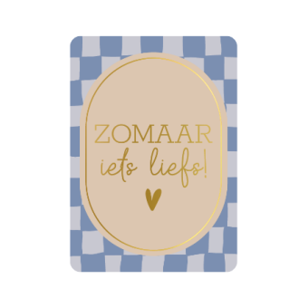 Postkaart | zomaar iets liefs | goudfolie | blauw geblokt