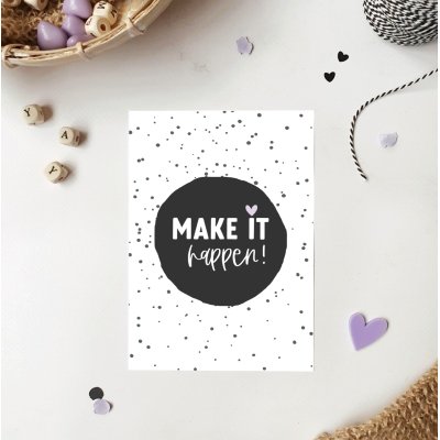 Ansichtkaart | Make it happen