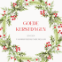 Wenskaart | Goede Kerstdagen | krans