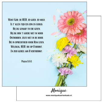 Wenskaart | Want God de Heer zo goed zo mild | Psalm 84:6