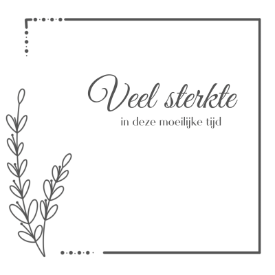 Wenskaart | veel sterkte in deze moeilijke tijd | tak bloemen