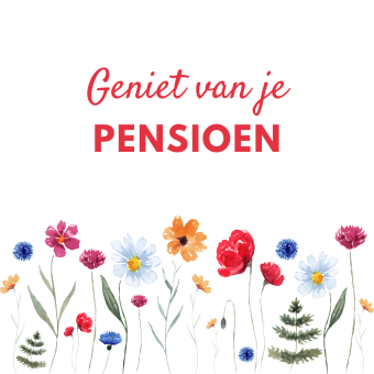 Wenskaart | Geniet van je pensioen | bloemen