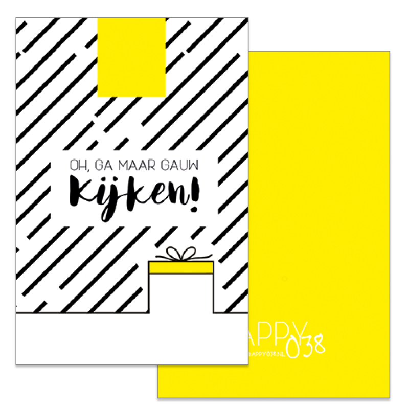 Kadokaartje: Oh, ga maar gauw kijken (gele achterkant)