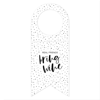 Flessenhanger | Real friends bring wine