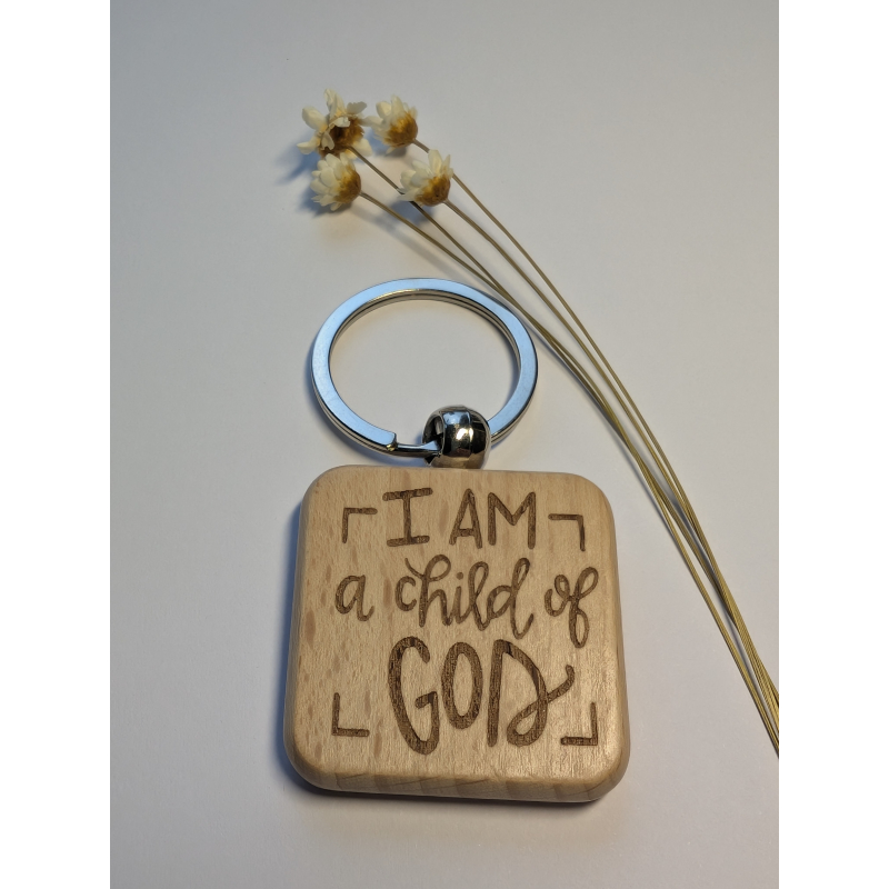 I am a child of God |  christelijke houten sleutelhanger