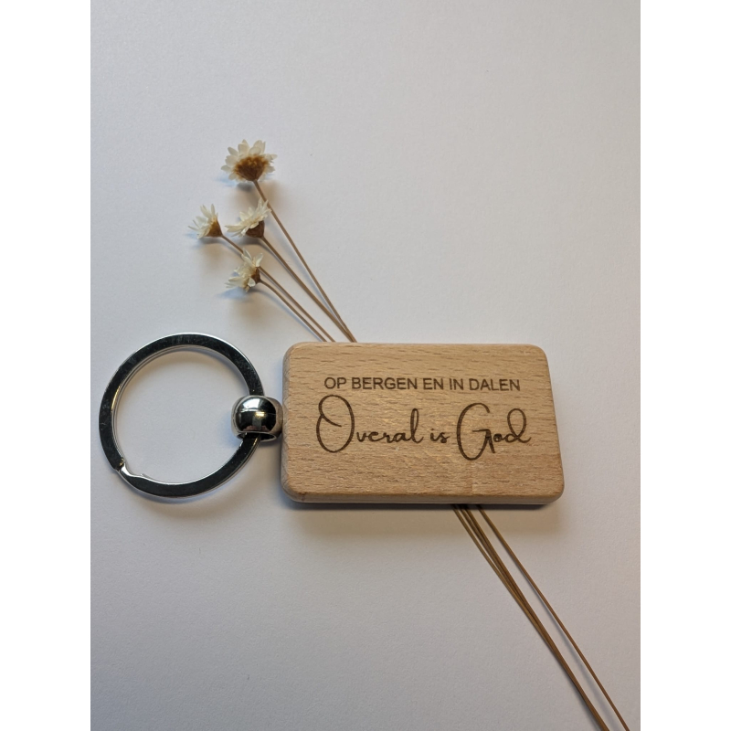 Op bergen en in dalen overal is God | Houten Sleutelhanger