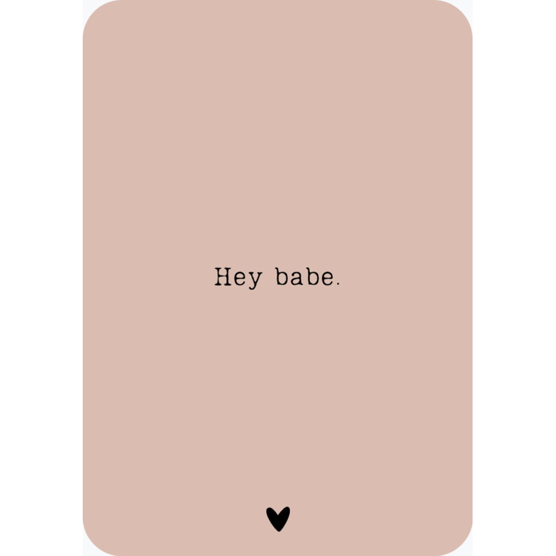 Postkaart | Hey babe